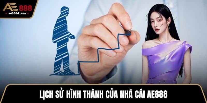 Lịch sử hình thành của nhà cái AE888
